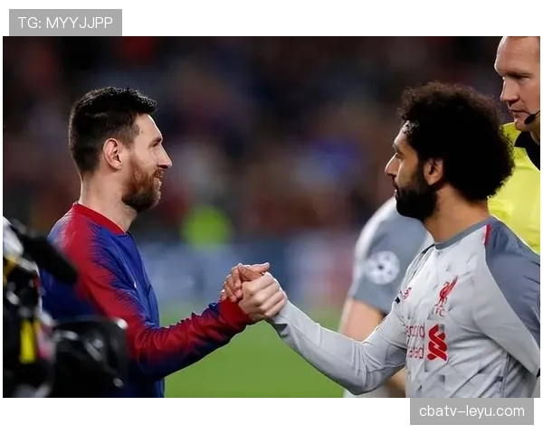 萨拉赫速度与梅西魔法：两种足球艺术的辉煌交响