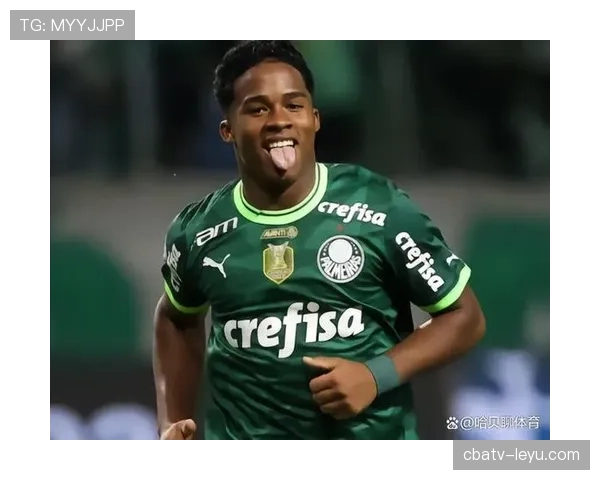 恩德里克训练方式引关注，年轻新星持续提升竞技状态